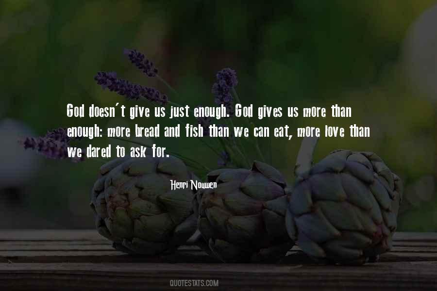 Quotes About Bread And Love #455880
