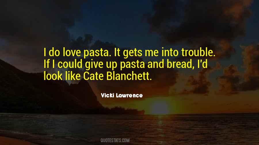 Quotes About Bread And Love #872471