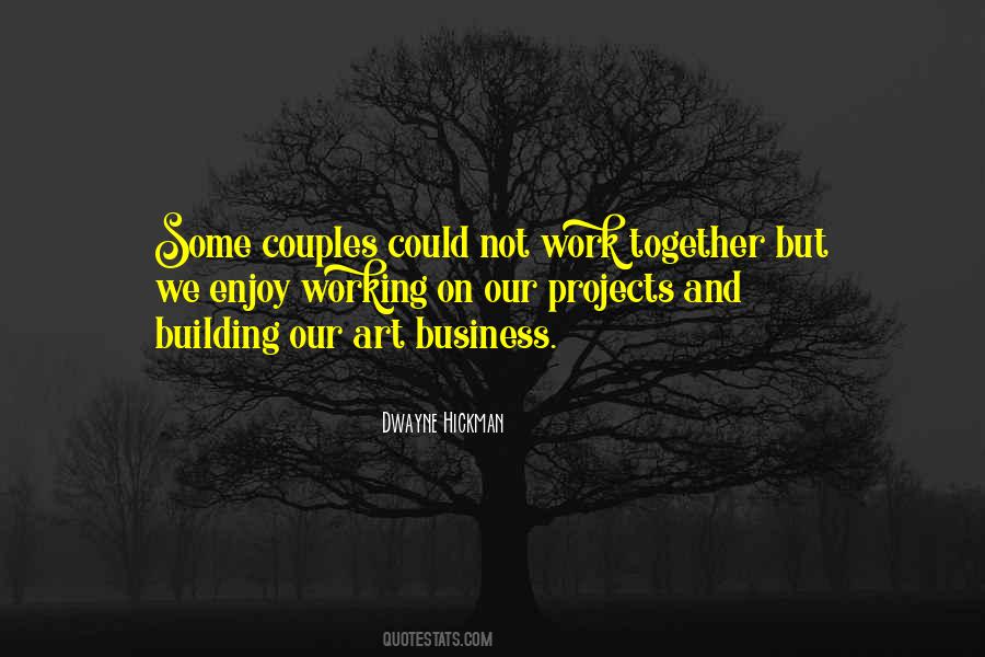 Quotes About Building Together #1614548