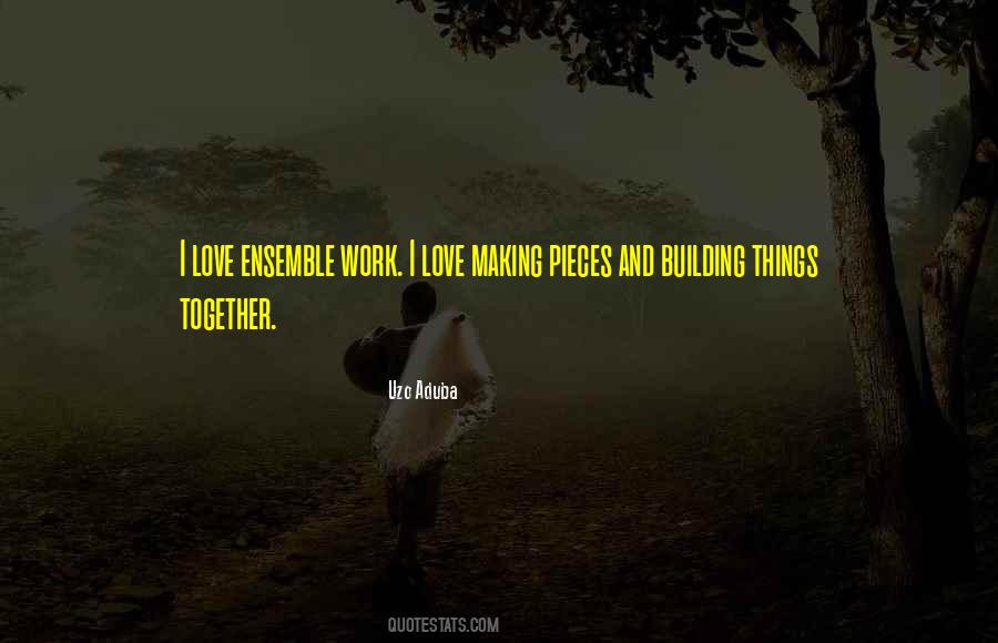 Quotes About Building Together #272152