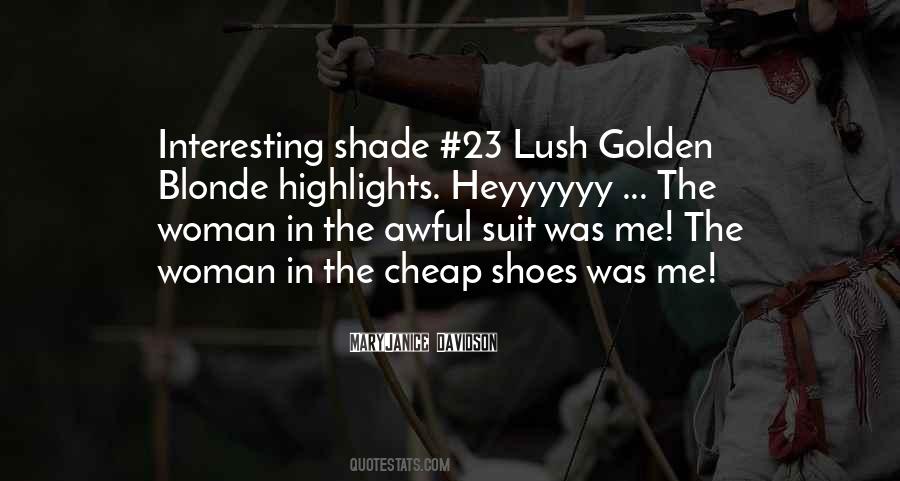 Quotes About Lush #193235