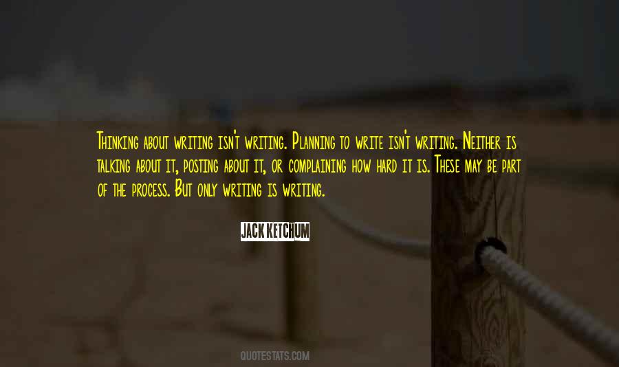 Quotes About The Process Of Writing #355