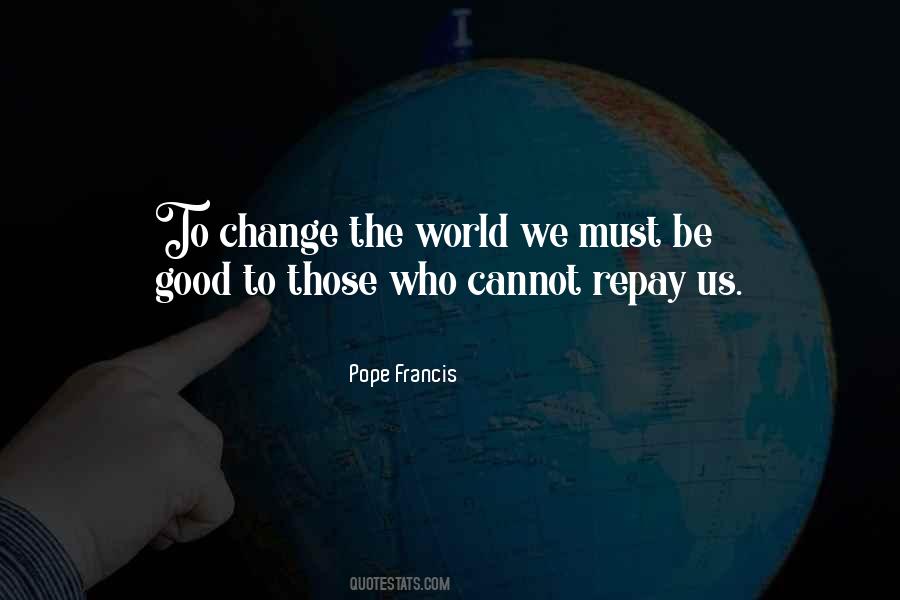 Quotes About Those Who Cannot Change #1108006