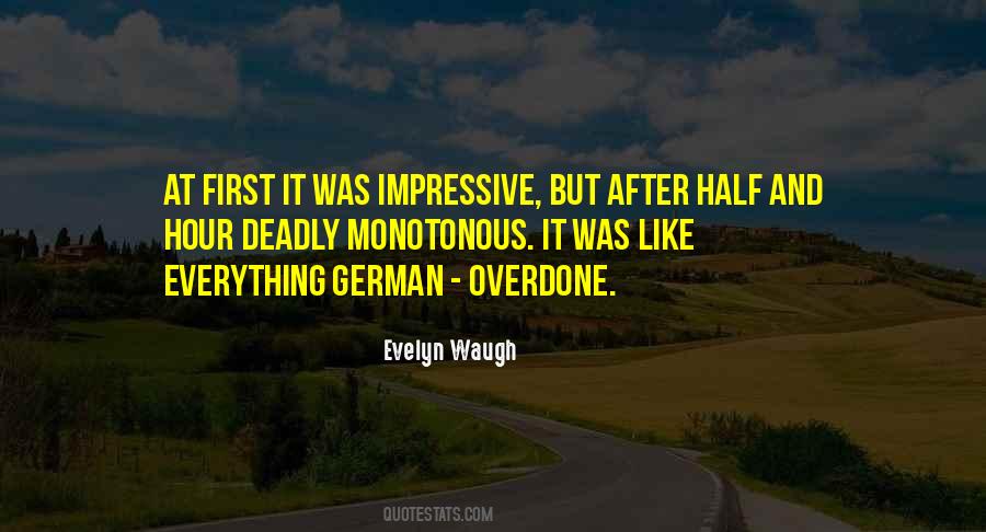 Quotes About Overdone #1386468