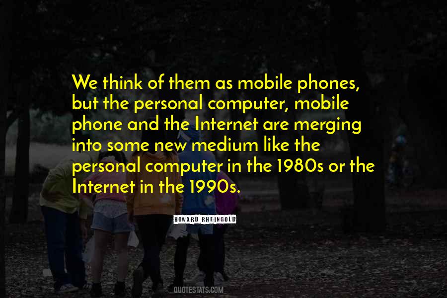 Quotes About Mobile Internet #1542635