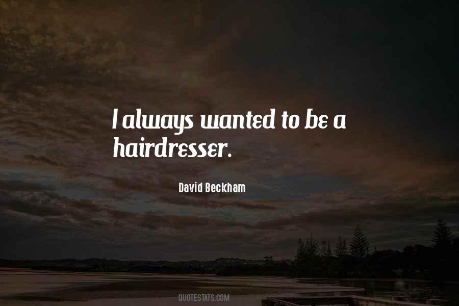 Quotes About Your Hairdresser #141762