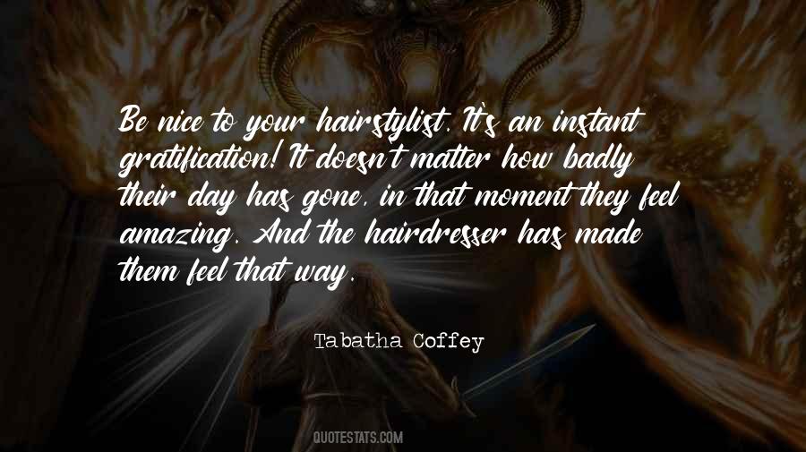 Quotes About Your Hairdresser #1748808