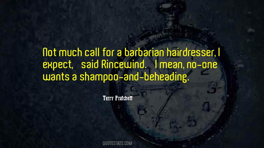 Quotes About Your Hairdresser #700161