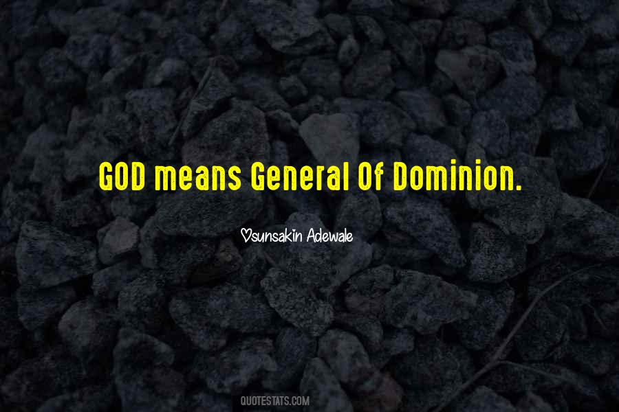 Quotes About Dominion #1818904