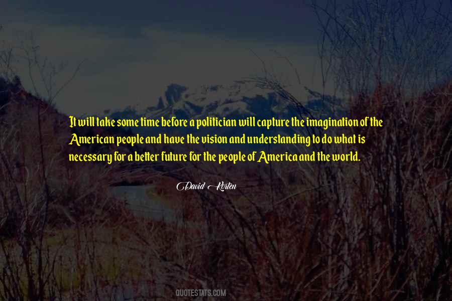 Future Of America Quotes #1229119