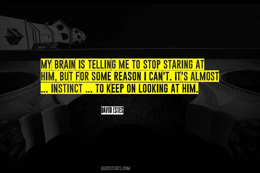 Quotes About Staring At Him #1433603