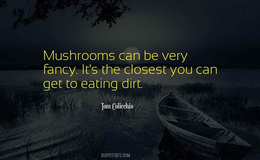 Eating Dirt Quotes #1219967