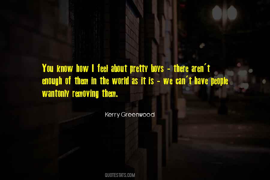 How You Feel About The World Quotes #1615933