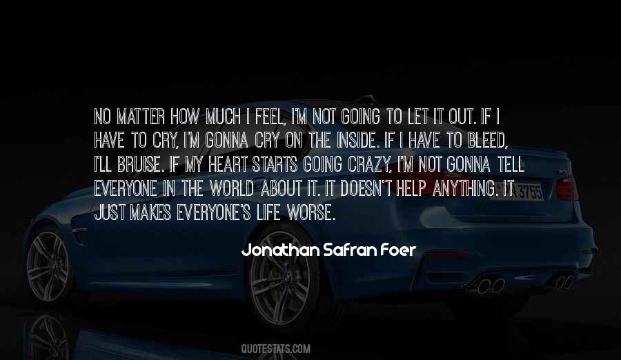 How You Feel About The World Quotes #289598