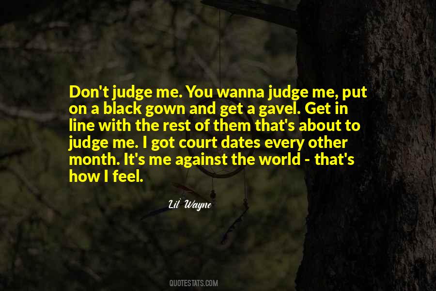 How You Feel About The World Quotes #721603
