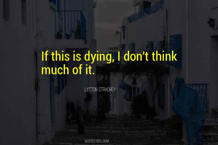 Is Dying Quotes #1721666