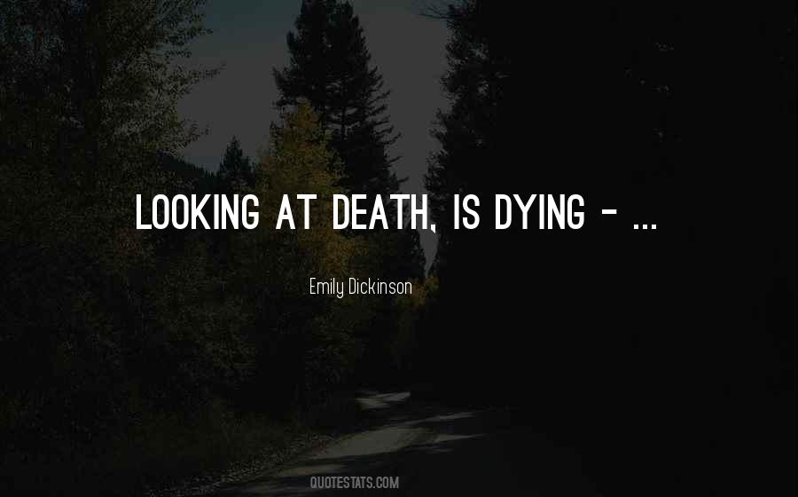 Is Dying Quotes #1730539