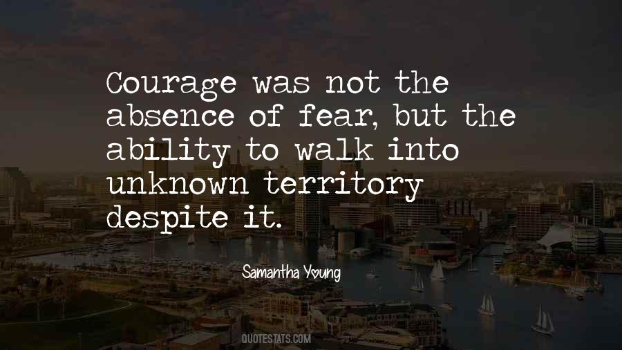 Quotes About The Absence Of Fear #1067798