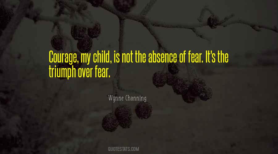 Quotes About The Absence Of Fear #1138243