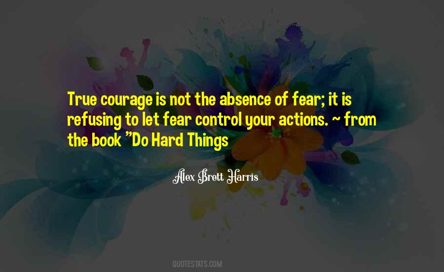 Quotes About The Absence Of Fear #1809657