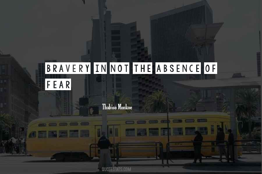 Quotes About The Absence Of Fear #1815820