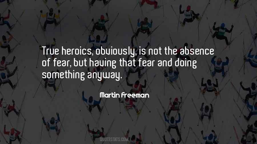 Quotes About The Absence Of Fear #229630