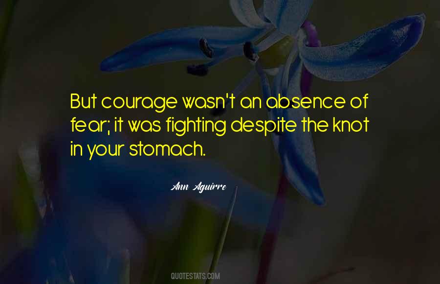 Quotes About The Absence Of Fear #692395