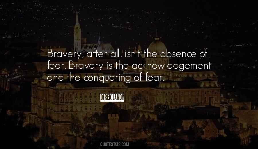 Quotes About The Absence Of Fear #736124
