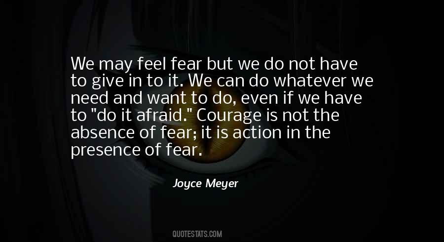 Quotes About The Absence Of Fear #907596