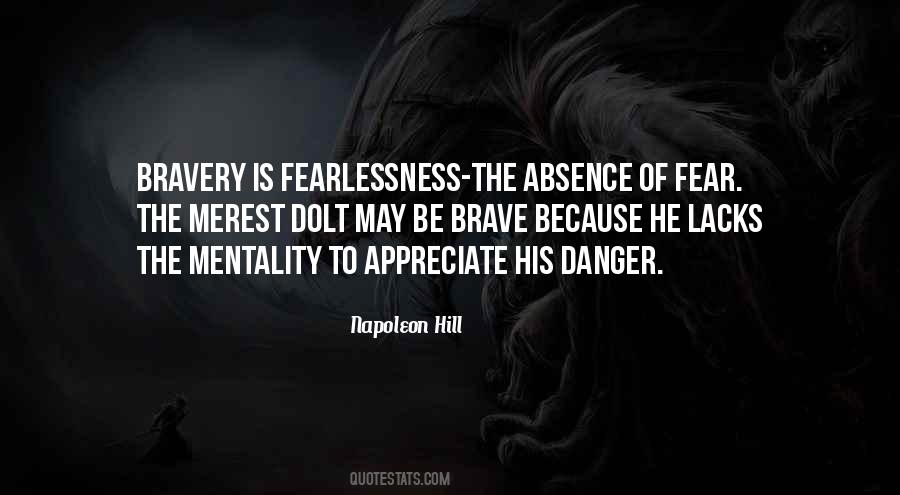 Quotes About The Absence Of Fear #907710