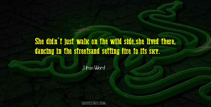 Quotes About Wild Side #1830663