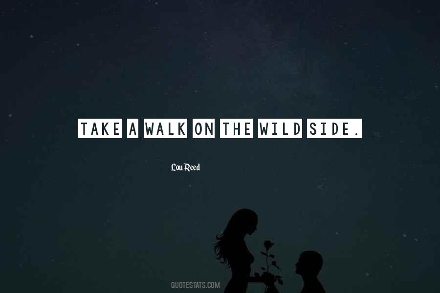 Quotes About Wild Side #331094