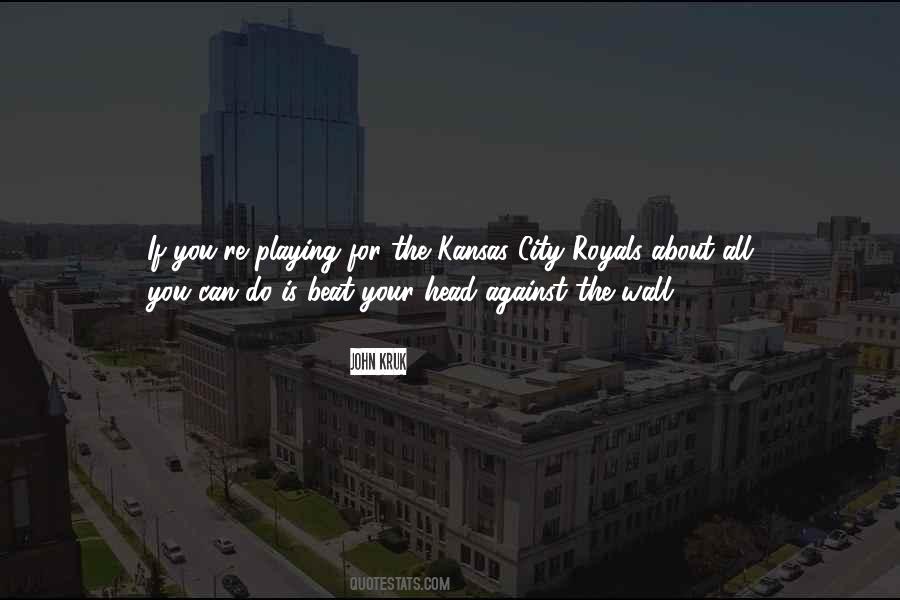 Quotes About Kansas City #1290658