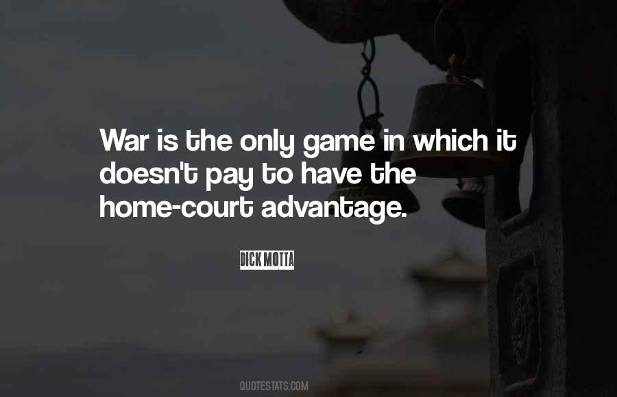 Quotes About Home Court Advantage #1444058