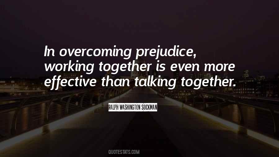 Quotes About Overcoming Prejudice #1582573