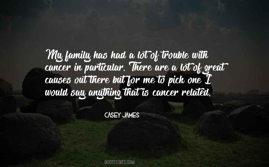 Cancer In Quotes #1813519