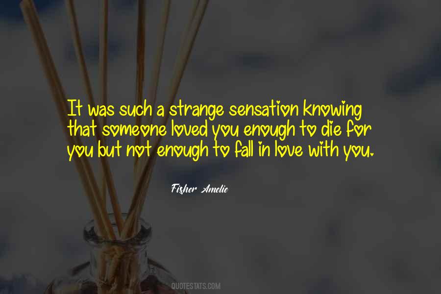 Quotes About Knowing You're Loved #1433424