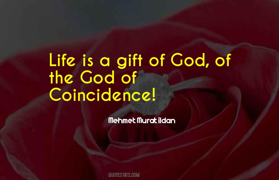 Quotes About God's Gift Of Life #940191