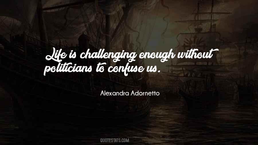 Quotes About Challenging Life #291235