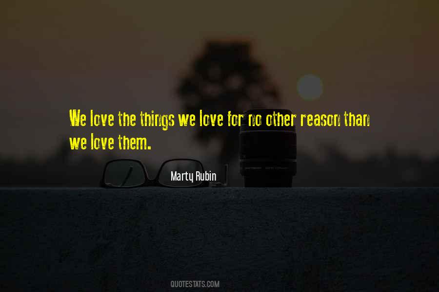 Quotes About Things We Love #1449113
