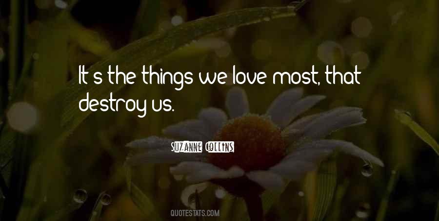 Quotes About Things We Love #849896