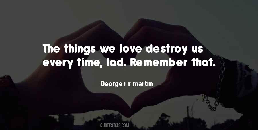 Quotes About Things We Love #996890