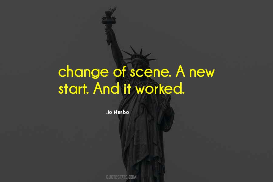 Change Of Scene Quotes #522418