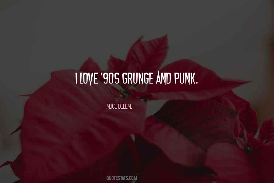 Quotes About Grunge #1580341