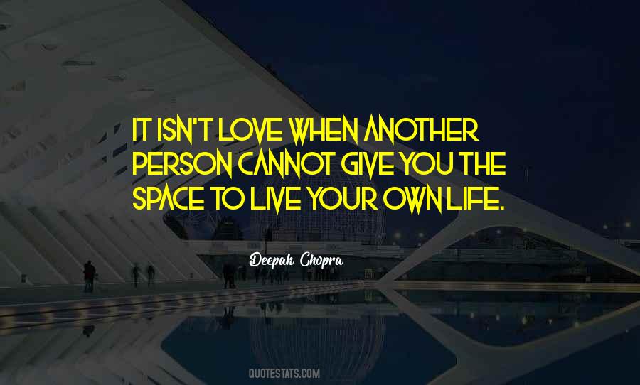Quotes About Giving Space To Someone You Love #1440703
