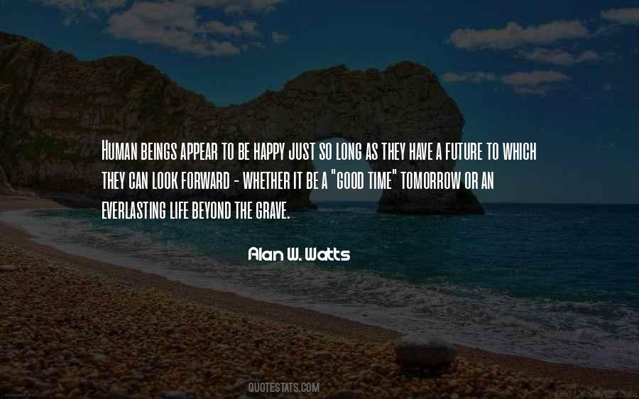 Quotes About A Long Happy Life #1460696