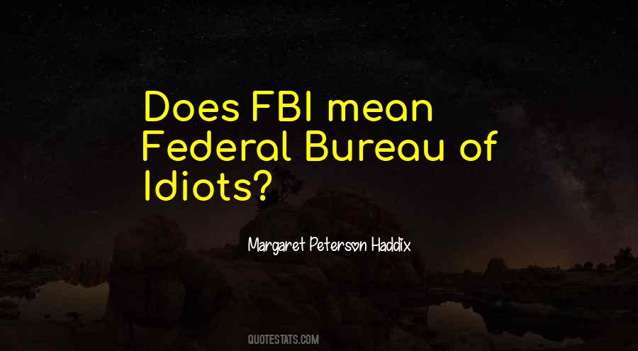 Federal Bureau Quotes #776108