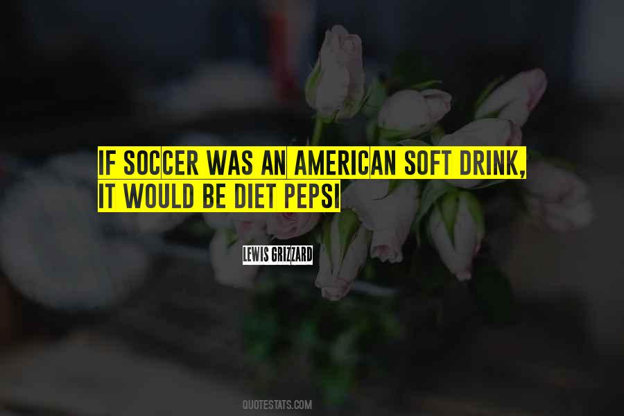 Quotes About Pepsi #1326456