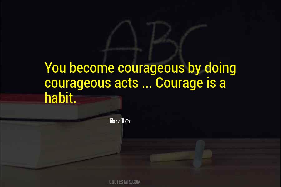 Quotes About Courageous #1239159