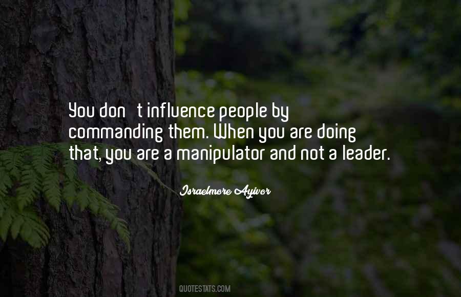 Quotes About Leadership Influence #731654